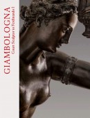 GIAMBOLOGNA: COURT SCULPTOR TO FERDINANDO I