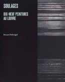 LE CHOIX DE LA PEINTURE <BR>UNE AUTRE HISTOIRE DE L'ABSTRACTION EN FRANCE, 1962-1989