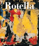 MIMMO ROTELLA: CATALOGO RAGIONATO <br>PRIMO VOL.: 1944-1961