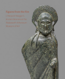 FIGURES FROM THE FIRE: J. PIERPONT MORGAN'S ANCIENT BRONZES <br>AT THE WADSWORTH ATHENEUM MUSEUM OF ART