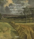 THOMAS GAINSBOROUGH: THE MODERN LANDSCAPE