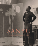 SANYU: L'HOMME ET L'OEUVRE PEINT  L'HUILE <BR> VOLUME 1 : SA VIE