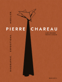 PIERRE CHAREAU <BR> VOL. 1 : BIOGRAPHIE, EXPOSITIONS, MOBILIER