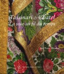 TASSINARI & CHATEL : LA SOIE AU FIL DU TEMPS