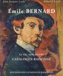 MILE BERNARD : SA VIE, SON OEUVRE<br>CATALOGUE RAISONN