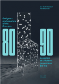 DESIGNERS ET CRATEURS DES ANNES 80-90 : MOBILIER ET AMNAGEMENTS