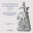 FIGURAS ESCULTORICAS DE LA REAL FABRICA DE L'ALCORA VOL.I <br> ESCULTURAS DEL RAMO DE MEDIA PORCELANA <br>  BAJO LA DIRECCION DE JOHANN CHRISTIAN KNIPFFER ENTRE 1762 Y 1785