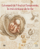 LONARD DE VINCI ET L'ANATOMIE : LA MCANIQUE DE LA VIE