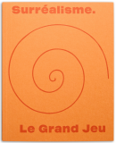 SURRALISME : LE GRAND JEU