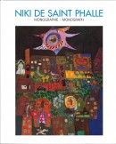 NIKI DE SAINT PHALLE <BR>PEINTURES, TIRS, ASSEMBLAGES, RELIEFS, 1949-2000