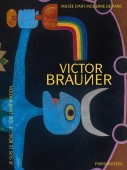 VICTOR BRAUNER : JE SUIS LE RVE, JE SUIS L'INSPIRATION