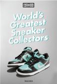 SNEAKER FREAKER: WORLD'S GREATEST SNEAKER COLLECTORS