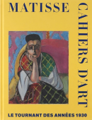 MATISSE, CAHIERS D'ART <BR> LE TOURNANT DES ANNES 1930