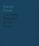 LUCIAN FREUD: CATALOGUE RAISONN OF THE PRINTS