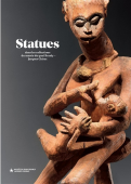 STATUES : DANS LES COLLECTIONS DU MUSE DU QUAI BRANLY-JACQUES CHIRAC