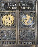 EDGAR BRANDT: ART DECO IRONWORK