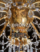 DE BRONZE ET DE CRISTAL <BR> OBJETS D'AMEUBLEMENT XVIIIe-XIXe DU MOBILIER NATIONAL