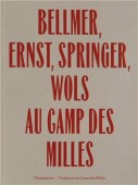 Bellmer, Ernst, Springer, Wols au camp des Milles