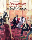 LES SCRAPBOOKS DU BARON CABROL<BR>ET LA CAF SOCIETY