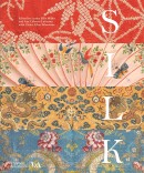 SILK: FIBRE, FABRIC AND FASHION <br> VICTORIA AND ALBERT MUSEUM