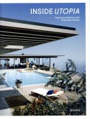 INSIDE UTOPIA : VISIONARY INTERIORS<BR>AND FUTURISTIC HOMES