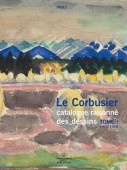 LE CORBUSIER : CATALOGUE RAISONN DES DESSINS <br>TOME I : 1902-1916