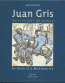 JUAN GRIS DESSINATEUR DE PRESSE : CATALOGUE RAISONN 1904-1912