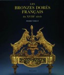 LES BRONZES DORS FRANAIS DU XVIII SICLE