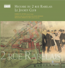 HISTOIRE DU 2 RUE RABELAIS<br>LE JOCKEY CLUB