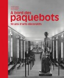 A BORD DES PAQUEBOTS : 50 ANS D'ARTS DCORATIFS