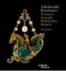 A ROTHSCHILD RENAISSANCE: THE WADDESDON BEQUEST