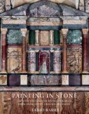 PAINTING IN STONE <br> ARCHITECTURE AND THE POETICS OF MARBLE FROM ANTIQUITY TO THE ENLIGHTENMENT