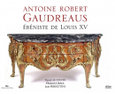 ANTOINE ROBERT GAUDREAUS : BNISTE DE LOUIS XV