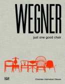 WEGNER : JUST ONE GOOD CHAIR