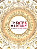 THTRE MARIGNY : HISTOIRE, ARCHITECTURE ET SPECTACLES