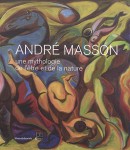 ANDR MASSON : UNE MYTHOLOGIE DE L'TRE ET DE LA NATURE