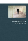 ANSELM KIEFER  LA TOURETTE