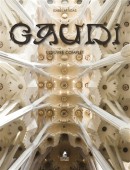 ANTONI GAUDI : L'OEUVRE COMPLET, 1852-1926