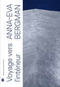 ANNA-EVA BERGMAN, 1909-1987 : VOYAGE VERS L'INTRIEUR