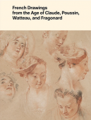 FRENCH DRAWINGS FROM THE AGE OF CLAUDE, POUSSIN, WATTEAU AND FRAGONARD <BR> HIGHLIGHTS FROM THE COLLECTION OF THE HARVARD ART MUSEUMS