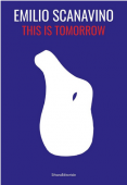 EMILIO SCANAVINO: THIS IS TOMORROW