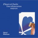 HENRI MATISSE : FLEURS ET FRUITS, UNE RESTAURATION MAJEURE