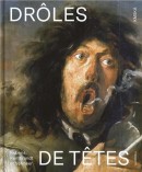 DRLES DE TTES : RUBENS, REMBRANDT ET VERMEER