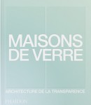 MAISONS DE VERRE : ARCHITECTURE DE LA TRANSPARENCE