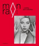 MAN RAY, 1890 - 1976 : MATRE DES LUMIRES