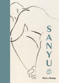 SANYU : HORS-CHAMP