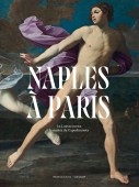 NAPLES  PARIS <br> LE LOUVRE INVITE LE MUSE DE CAPODIMONTE