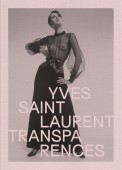 YVES SAINT LAURENT : TRANSPARENCES