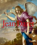 JEAN DARET, 1614-1668 : PEINTRE DU ROI EN PROVANCE