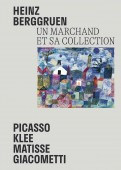 HEINZ BERGGRUEN : UN MARCHAND ET SA COLLECTION <br>PICASSO, KLEE, MATISSE, GIACOMETTI